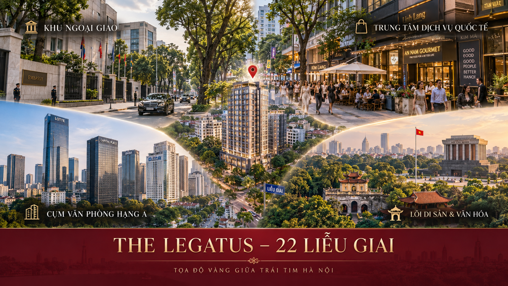 The Legatus sở hữu lợi thế kết nối khu ngoại giao, dịch vụ quốc tế, văn phòng hạng A và lõi di sản Hà Nội
